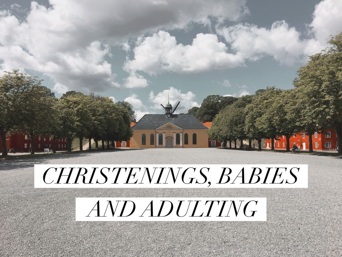 christenings babies and adulting